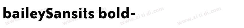 baileySansits bold字体转换 baileySansits bold字体转换